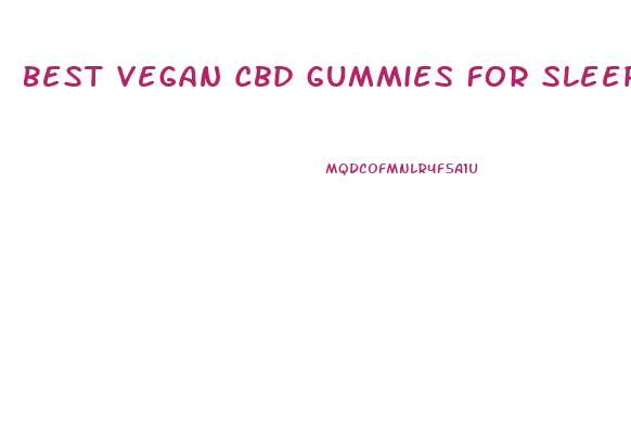 Best Vegan Cbd Gummies For Sleep