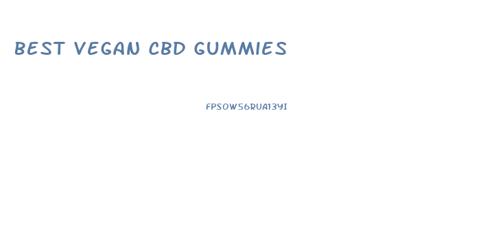 Best Vegan Cbd Gummies