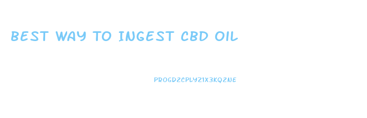 Best Way To Ingest Cbd Oil