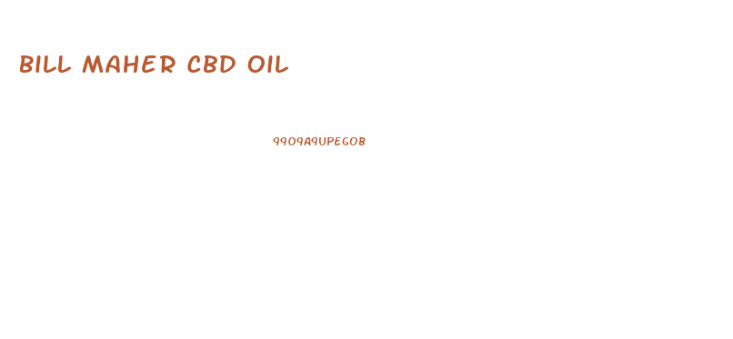 Bill Maher Cbd Oil
