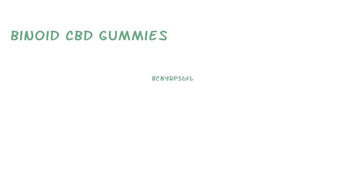 Binoid Cbd Gummies