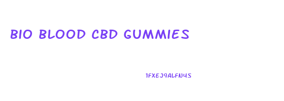 Bio Blood Cbd Gummies