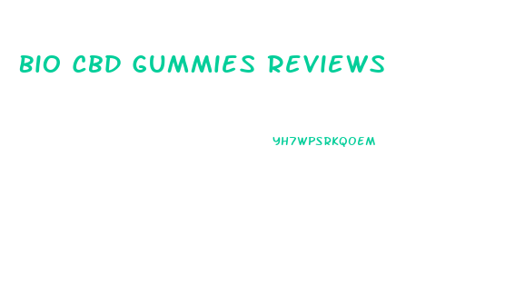 Bio Cbd Gummies Reviews
