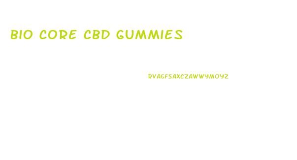 Bio Core Cbd Gummies