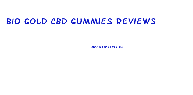 Bio Gold Cbd Gummies Reviews