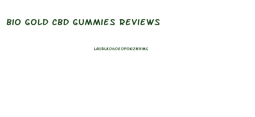 Bio Gold Cbd Gummies Reviews