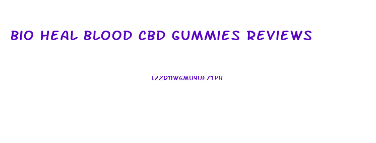 Bio Heal Blood Cbd Gummies Reviews