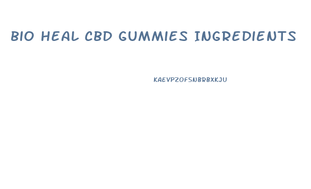 Bio Heal Cbd Gummies Ingredients