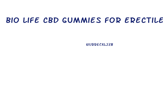 Bio Life Cbd Gummies For Erectile Dysfunction