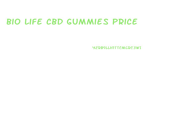 Bio Life Cbd Gummies Price