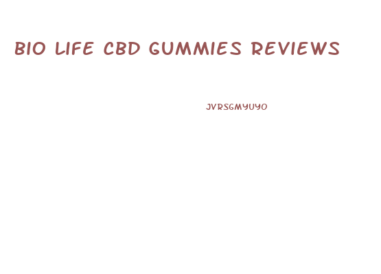 Bio Life Cbd Gummies Reviews