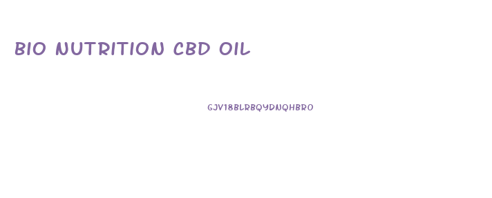 Bio Nutrition Cbd Oil