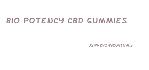 Bio Potency Cbd Gummies