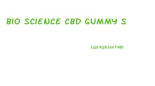 Bio Science Cbd Gummy S