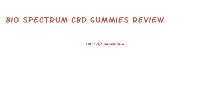 Bio Spectrum Cbd Gummies Review