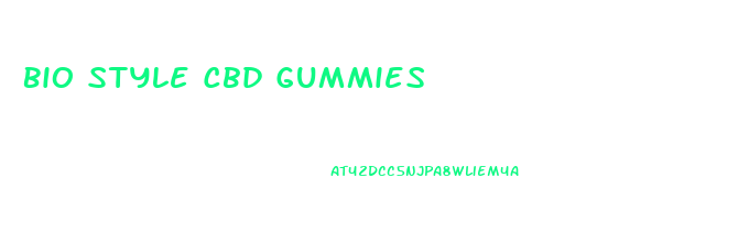 Bio Style Cbd Gummies
