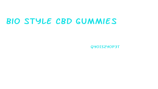 Bio Style Cbd Gummies
