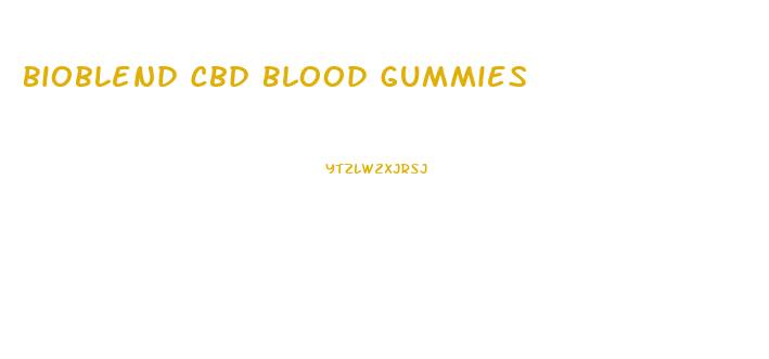 Bioblend Cbd Blood Gummies