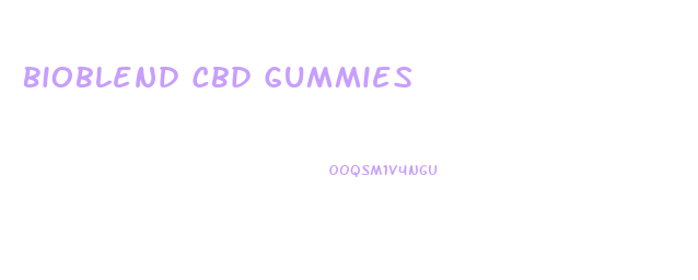 Bioblend Cbd Gummies