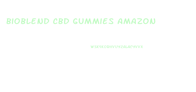 Bioblend Cbd Gummies Amazon