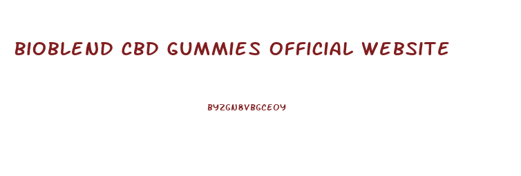Bioblend Cbd Gummies Official Website