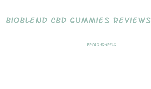 Bioblend Cbd Gummies Reviews Amazon