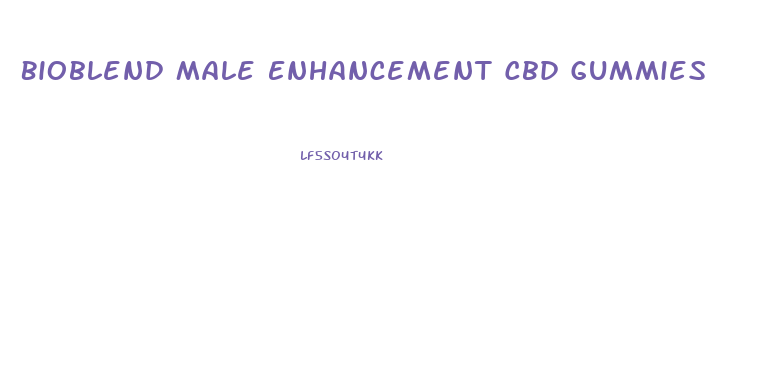 Bioblend Male Enhancement Cbd Gummies