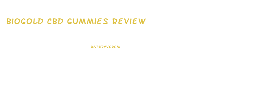 Biogold Cbd Gummies Review