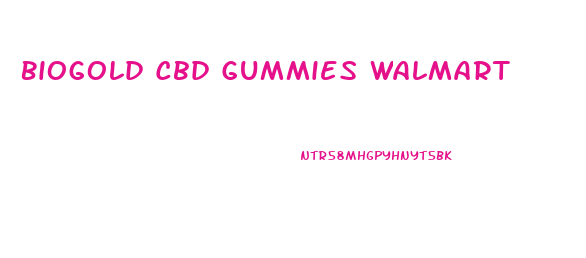 Biogold Cbd Gummies Walmart