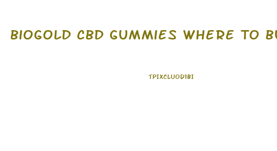 Biogold Cbd Gummies Where To Buy