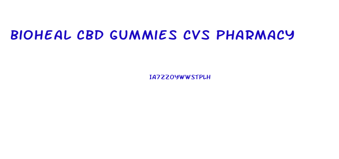 Bioheal Cbd Gummies Cvs Pharmacy