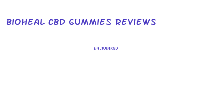 Bioheal Cbd Gummies Reviews