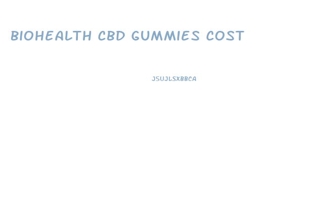 Biohealth Cbd Gummies Cost