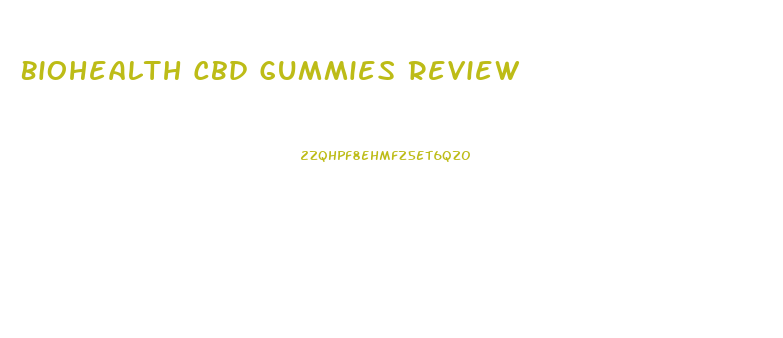 Biohealth Cbd Gummies Review