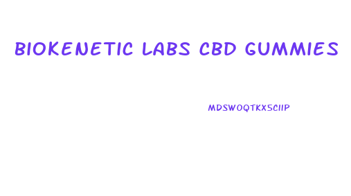 Biokenetic Labs Cbd Gummies