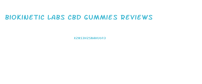 Biokinetic Labs Cbd Gummies Reviews