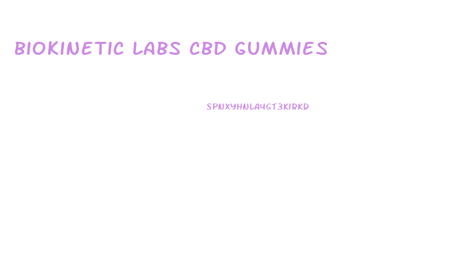 Biokinetic Labs Cbd Gummies