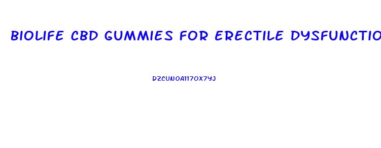 Biolife Cbd Gummies For Erectile Dysfunction Reviews