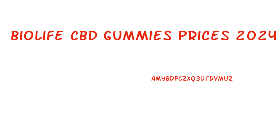 Biolife Cbd Gummies Prices 2024
