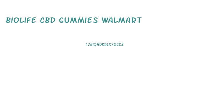 Biolife Cbd Gummies Walmart
