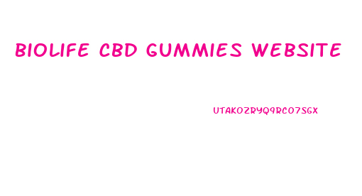 Biolife Cbd Gummies Website