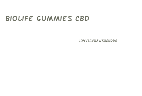 Biolife Gummies Cbd