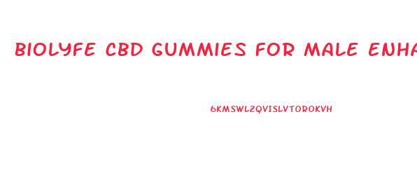 Biolyfe Cbd Gummies For Male Enhancement