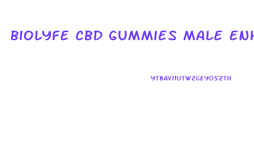 Biolyfe Cbd Gummies Male Enhancement Reviews