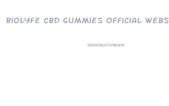Biolyfe Cbd Gummies Official Website