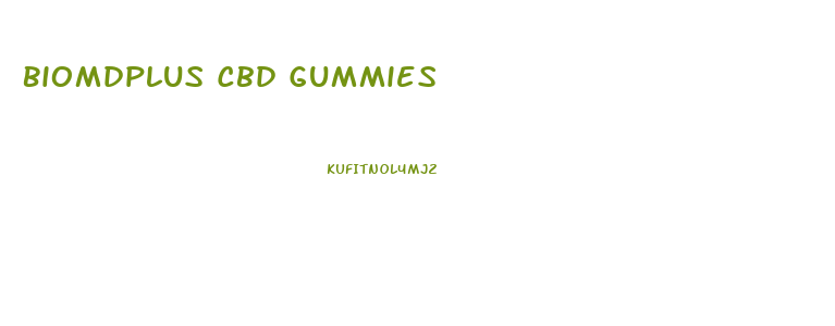 Biomdplus Cbd Gummies