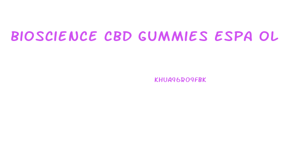 Bioscience Cbd Gummies Espa Ol