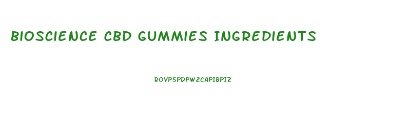 Bioscience Cbd Gummies Ingredients