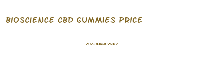 Bioscience Cbd Gummies Price