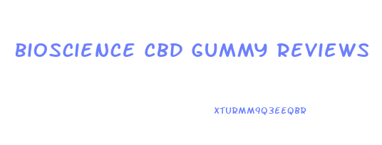 Bioscience Cbd Gummy Reviews